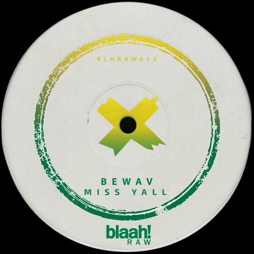 bewav - Miss Yall [BLHRAW013]